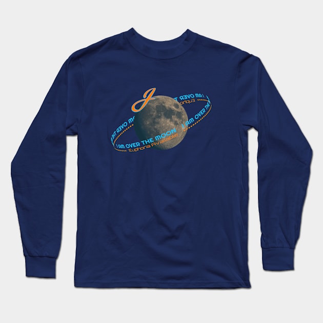 I am Over The Moon | Idiom | funny idiom Long Sleeve T-Shirt by Leo Stride